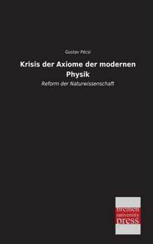 Paperback Krisis Der Axiome Der Modernen Physik [German] Book