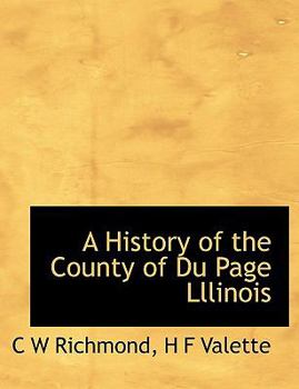 Paperback A History of the County of Du Page Lllinois Book