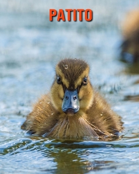 Paperback Patito: Im?genes asombrosas y datos curiosos [Spanish] Book