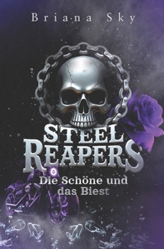 Paperback Steel Reapers: Die Schöne und das Biest [German] Book