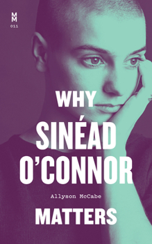 Hardcover Why Sinéad O'Connor Matters Book