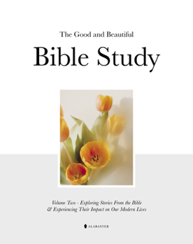 Paperback Good and Beautiful Bible Study Vol 2 (Sc) Book