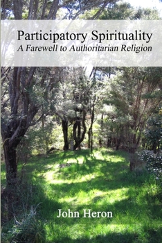 Paperback Participatory Spirituality: A Farewell to Authoritarian Religion Book