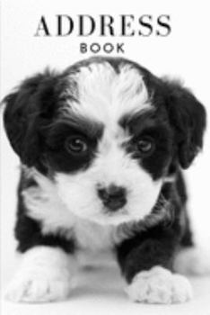 Address Book: Phone book, Addresses, 6x9 Journal, Notebook, Birthdays, Anniversaries, Emails, Business Contacts, Emergencies, Cute Puppy