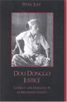 Paperback Dou Donggo Justice: Conflict and Morality in an Indonesian Society Book