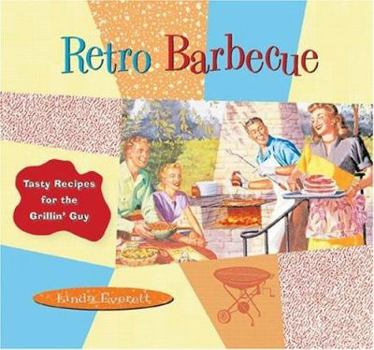 Hardcover The Retro Barbecue: Tasty Recipes for the Grillin' Guy Book