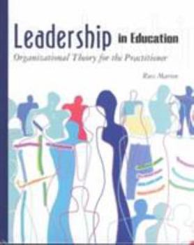 Hardcover Leadership in Education: Organizational Theory for the Practitioner Book