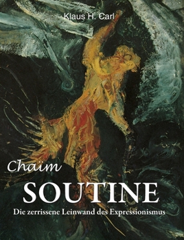 Hardcover Chaïm Soutine: Die zerrissene Leinwand des Expressionismus [German] Book