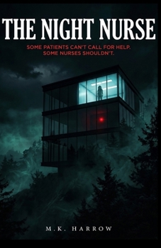 Paperback The Night Nurse: Some patients can't call for help. Some nurses shouldn't.: A Medical Thriller Book
