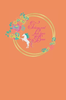 Fortune And Luck Favor the Brave: 6X9 Unicorn 2020 Monthly/Weekly Calendar