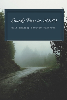 Paperback Smoke Free in 2020: Quit Smoking Success Workbook Book