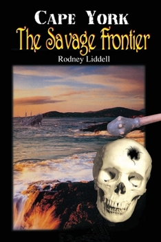 Paperback Cape York the Savage Frontier Book