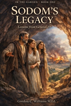 Paperback Sodom's Legacy: Lessons from Genesis 19 Book