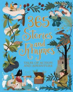 Hardcover 365 Stories and Rhymes: Tales of Action and Adventure Book