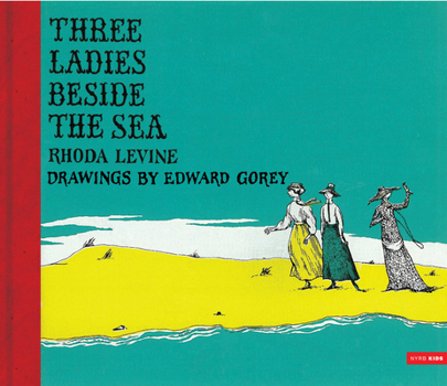 Hardcover Three Ladies Beside the Sea Book