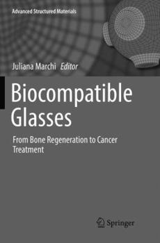 Paperback Biocompatible Glasses: From Bone Regeneration to Cancer Treatment Book