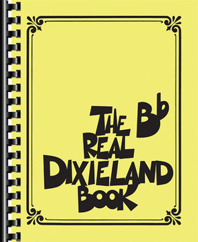 The Real Dixieland Book: Bb Instruments