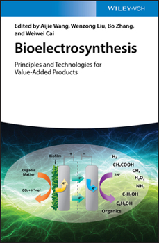 Misc. Bioelectrosynthesis: Principles and Technologies for Value-Added Products Book