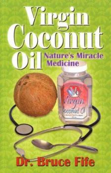 Paperback Virgin Coconut Oil: Nature's fMiracle Medicine Book