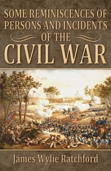 Paperback Some Reminiscences of Persons and Incidents of the Civil War Book