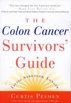 Paperback The Colon Cancer Survivors' Guide: Living Stronger, Longer Book