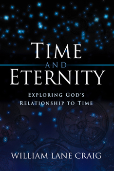 Paperback Time and Eternity: Exploring God's Relationship to Time Book