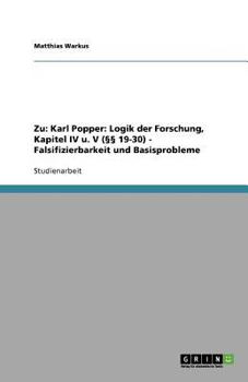 Paperback Zu: Karl Popper: Logik der Forschung, Kapitel IV u. V (§§ 19-30) - Falsifizierbarkeit und Basisprobleme [German] Book