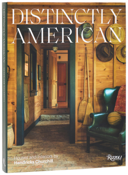 Hardcover Distinctly American: Houses and Interiors by Hendricks Churchill Book