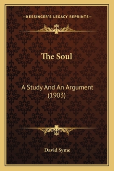 The soul; a study and an argument