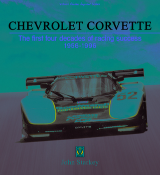 Hardcover Chevrolet Corvette: The First Four Decades of Racing Success 1956-1996 Book