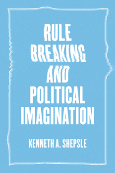 Paperback Rule Breaking and Political Imagination Book