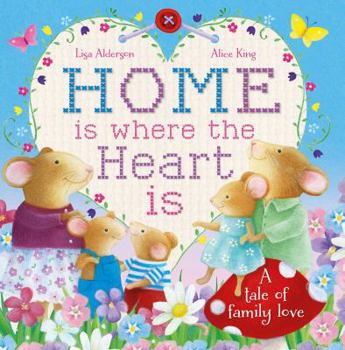 Board book Home Is Where the Heart Is, Volume 1: A Tale of Family Love Book