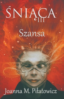 Paperback &#346;ni&#261;ca III - Szansa [Polish] Book