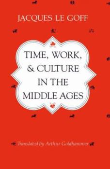 Paperback Time, Work, and Culture in the Middle Ages Book