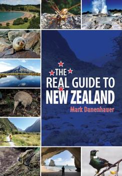 Paperback The Real Guide To New Zealand: The Unique Nature of Aotearoa Book