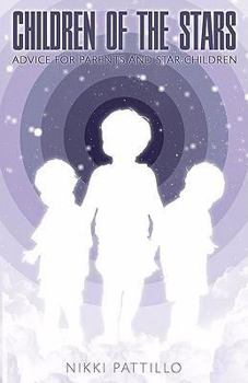 Paperback Children of the Stars: Advice for Parents and Star Children Book