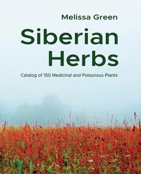 Paperback Siberian Herbs: Catalog of 150 Medicinal and Poisonous Plants Book