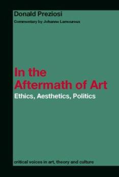 Paperback In the Aftermath of Art: Ethics, Aesthetics, Politics Book