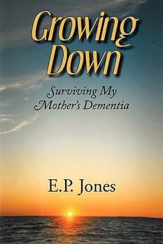 Paperback Growing Down: Surviving My Mother's Dementia Book