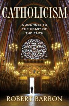 Hardcover Catholicism: A Journey to the Heart of the Faith Book