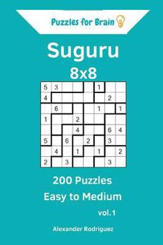 Paperback Puzzles for Brain Suguru - 200 Easy to Medium 8x8 vol. 1 Book