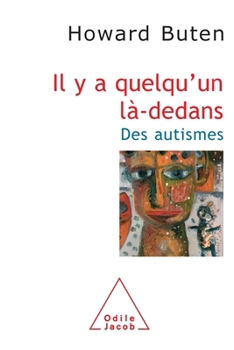 Paperback Through the Glass Wall: Journeys Into the Closed-Off Worlds of the Autistic / Il y a quelqu'un là-dedans: Des autismes [French] Book