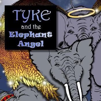 Paperback Tyke and the Elephant Angel Book