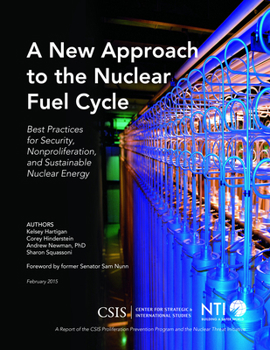 Paperback A New Approach to the Nuclear Fuel Cycle: Best Practices for Security, Nonproliferation, and Sustainable Nuclear Energy Book