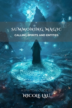 Summoning Magic: Calling Spirits and Entities