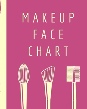 Paperback Makeup Face Chart: Blank Workbook for Beauty Students - Evening - Runway Looks - Makeup Artists - Direct Sales Consultants Beauty School Book