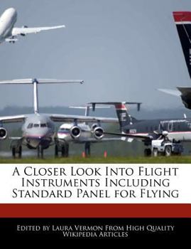 Paperback A Closer Look Into Flight Instruments Including Standard Panel for Flying Book