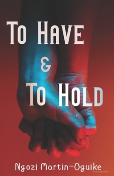 Paperback To Have and To Hold: Keeping Our Marriage Vows Book