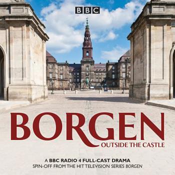 Audio CD Borgen: Outside the Castle: A BBC Radio 4 Full-Cast Drama Book
