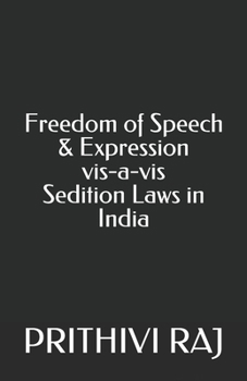 Freedom of Speech & Expression vis-a-vis Sedition Laws in India